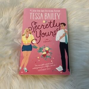 BRAND NEW Secretly Yours by Tessa Bailey
